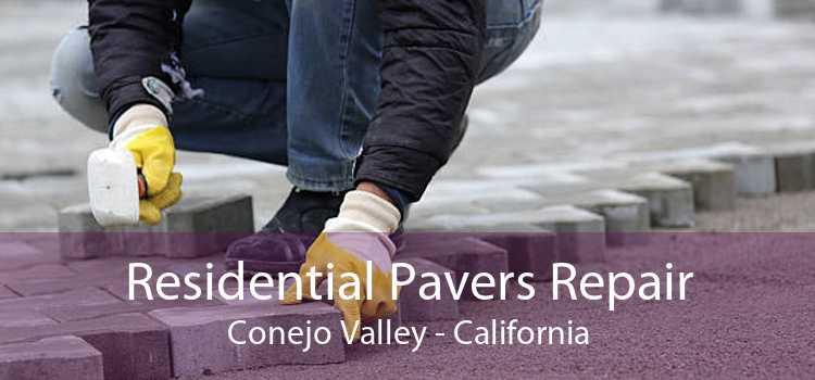 Residential Pavers Repair Conejo Valley - California