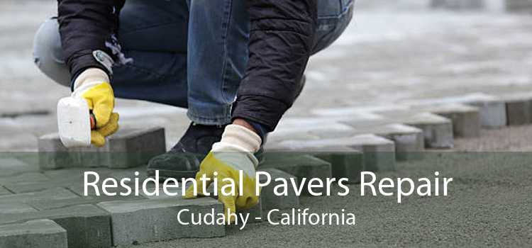 Residential Pavers Repair Cudahy - California