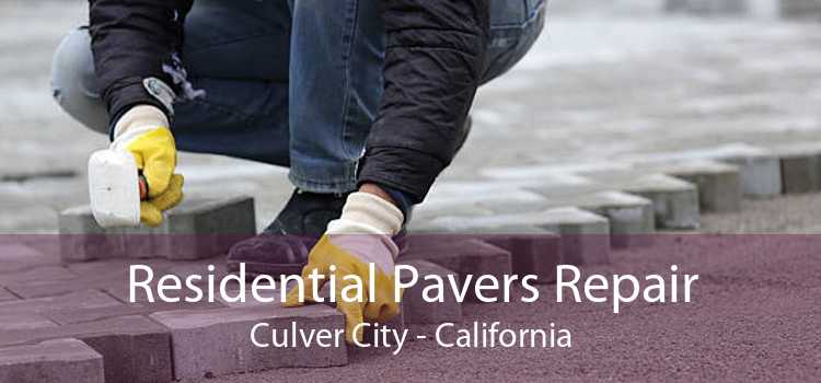 Residential Pavers Repair Culver City - California