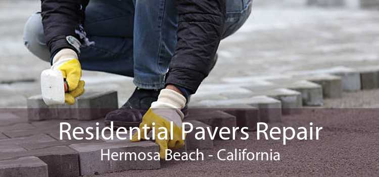 Residential Pavers Repair Hermosa Beach - California