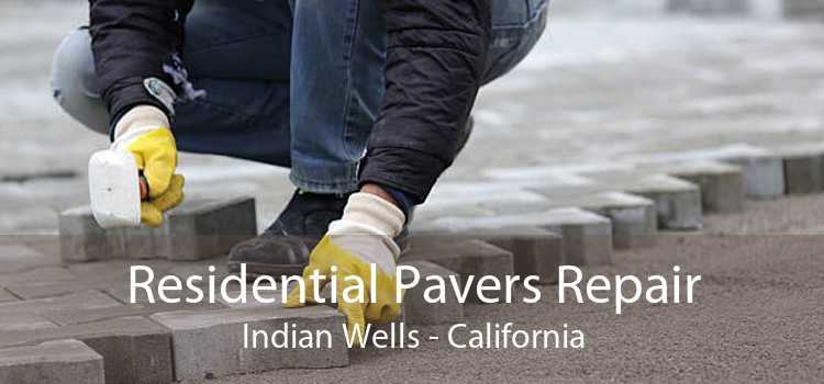 Residential Pavers Repair Indian Wells - California