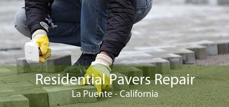 Residential Pavers Repair La Puente - California