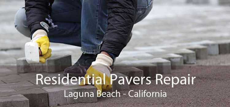 Residential Pavers Repair Laguna Beach - California