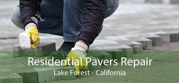 Residential Pavers Repair Lake Forest - California