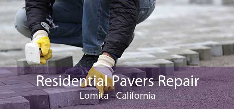 Residential Pavers Repair Lomita - California