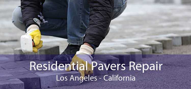 Residential Pavers Repair Los Angeles - California