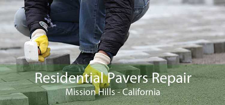 Residential Pavers Repair Mission Hills - California