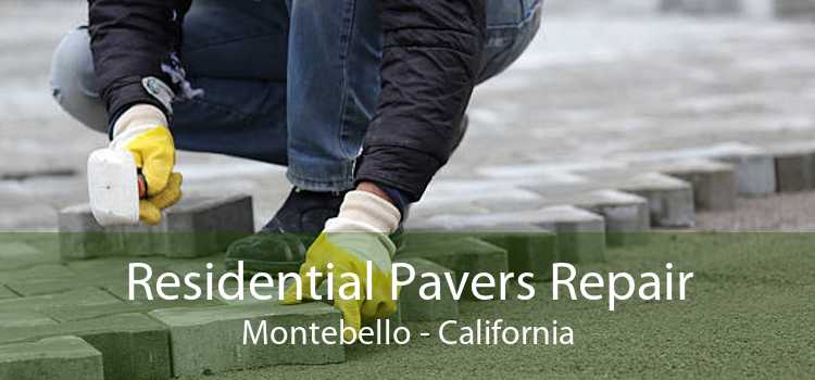 Residential Pavers Repair Montebello - California