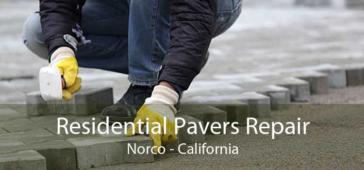 Residential Pavers Repair Norco - California