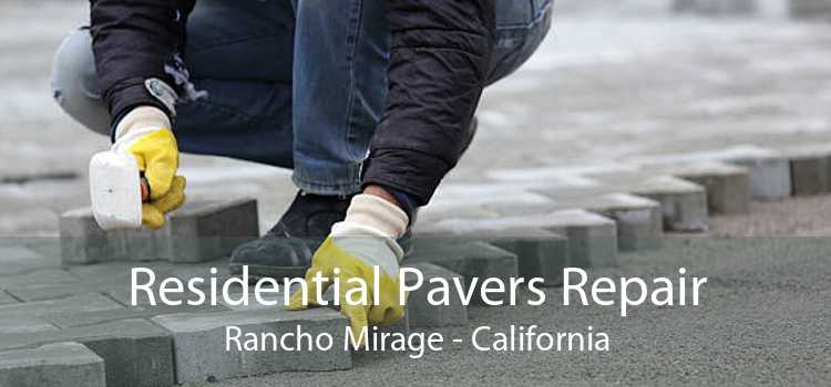 Residential Pavers Repair Rancho Mirage - California