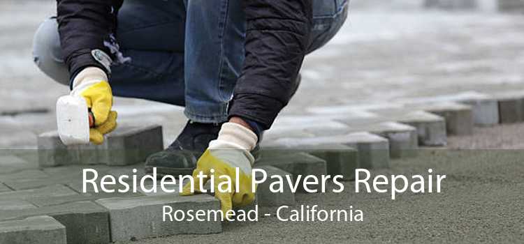 Residential Pavers Repair Rosemead - California