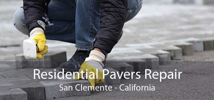 Residential Pavers Repair San Clemente - California