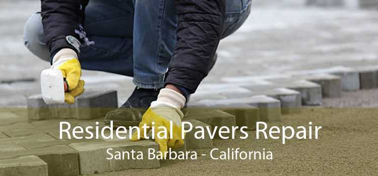 Residential Pavers Repair Santa Barbara - California