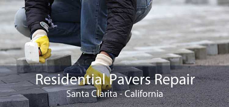 Residential Pavers Repair Santa Clarita - California