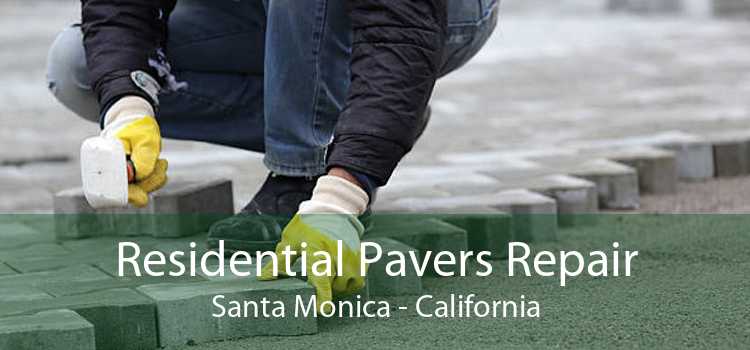 Residential Pavers Repair Santa Monica - California