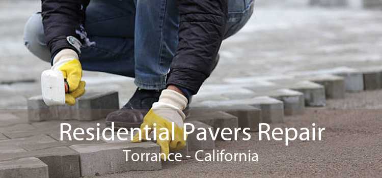 Residential Pavers Repair Torrance - California