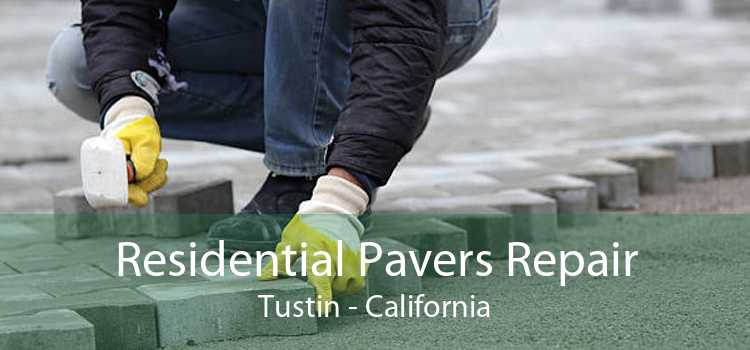 Residential Pavers Repair Tustin - California