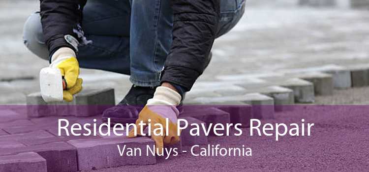 Residential Pavers Repair Van Nuys - California