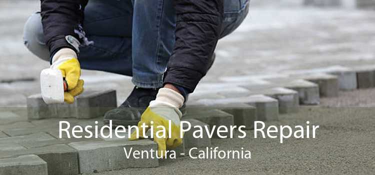 Residential Pavers Repair Ventura - California