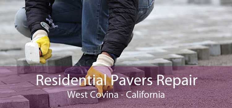 Residential Pavers Repair West Covina - California