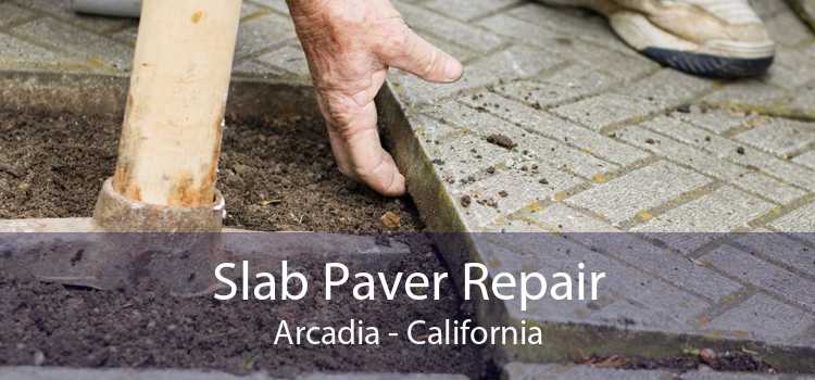 Slab Paver Repair Arcadia - California