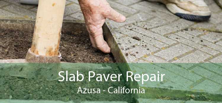 Slab Paver Repair Azusa - California