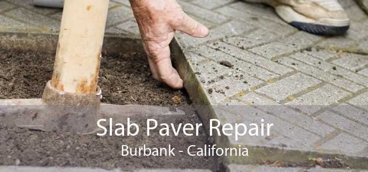 Slab Paver Repair Burbank - California