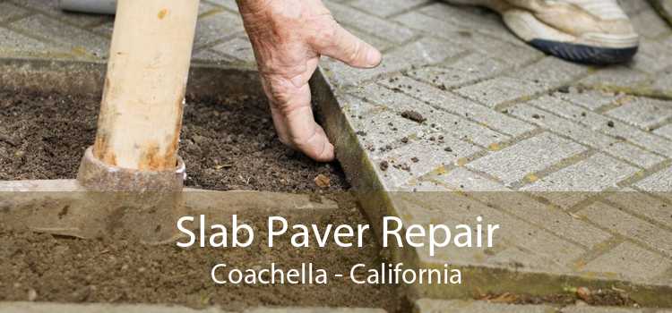 Slab Paver Repair Coachella - California