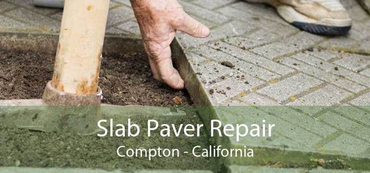 Slab Paver Repair Compton - California