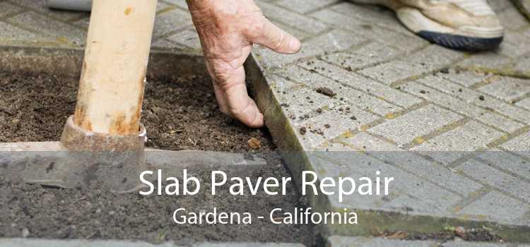 Slab Paver Repair Gardena - California