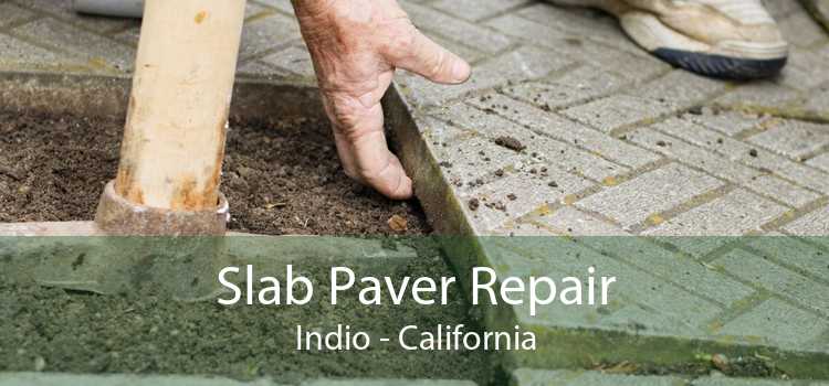 Slab Paver Repair Indio - California