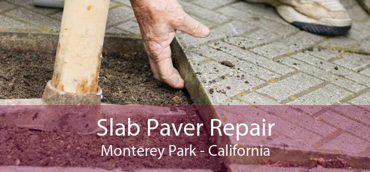 Slab Paver Repair Monterey Park - California