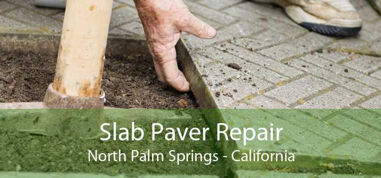 Slab Paver Repair North Palm Springs - California