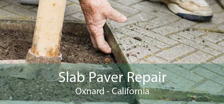 Slab Paver Repair Oxnard - California