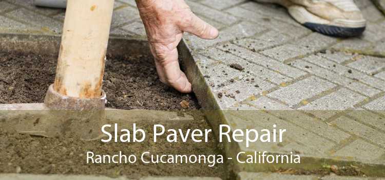 Slab Paver Repair Rancho Cucamonga - California