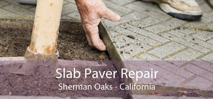 Slab Paver Repair Sherman Oaks - California