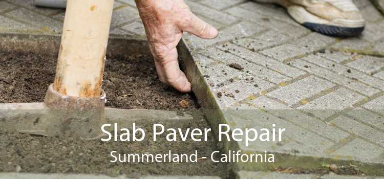 Slab Paver Repair Summerland - California