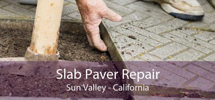 Slab Paver Repair Sun Valley - California