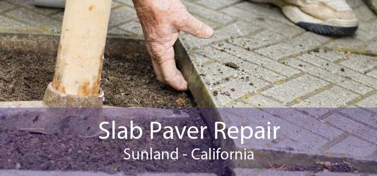 Slab Paver Repair Sunland - California