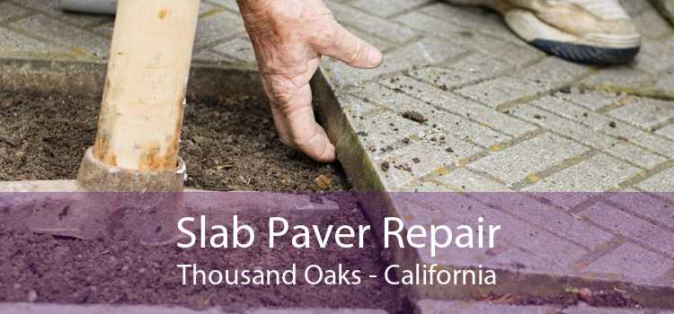 Slab Paver Repair Thousand Oaks - California