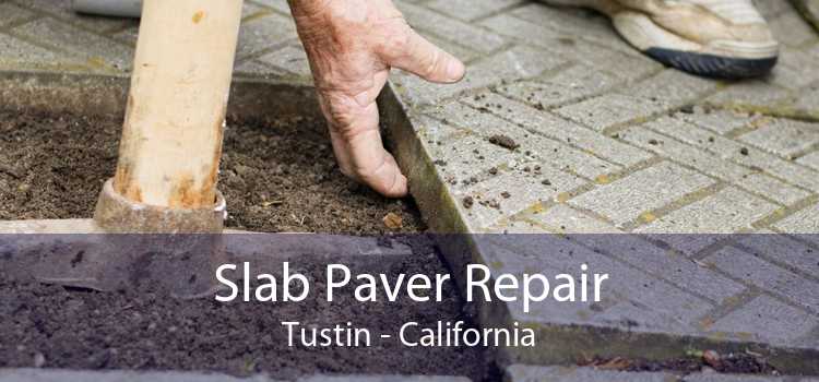 Slab Paver Repair Tustin - California