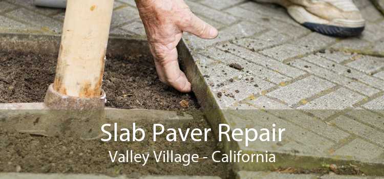 Slab Paver Repair Valley Village - California