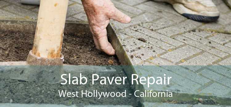 Slab Paver Repair West Hollywood - California