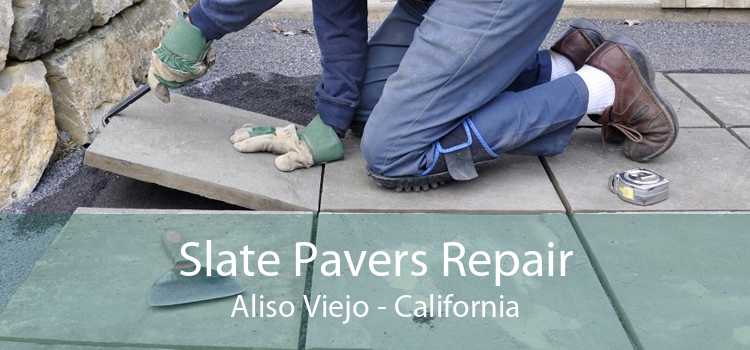 Slate Pavers Repair Aliso Viejo - California