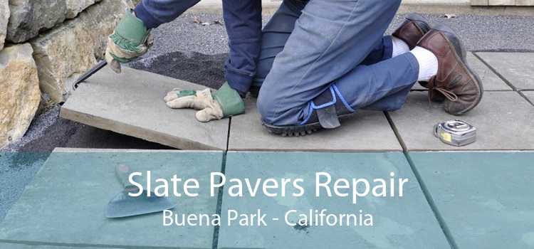 Slate Pavers Repair Buena Park - California