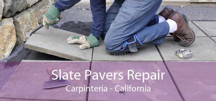 Slate Pavers Repair Carpinteria - California