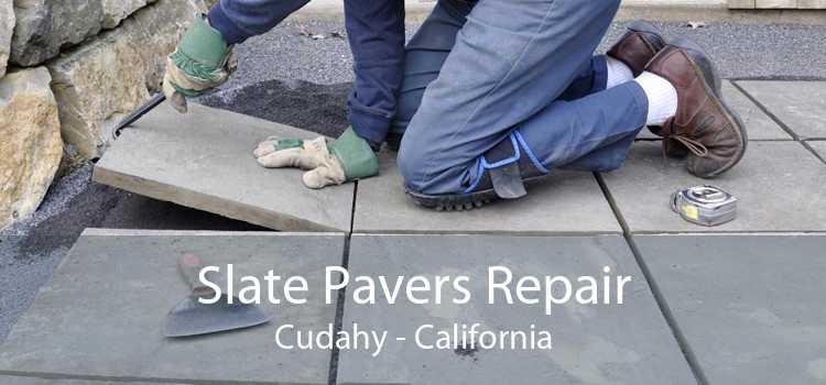 Slate Pavers Repair Cudahy - California