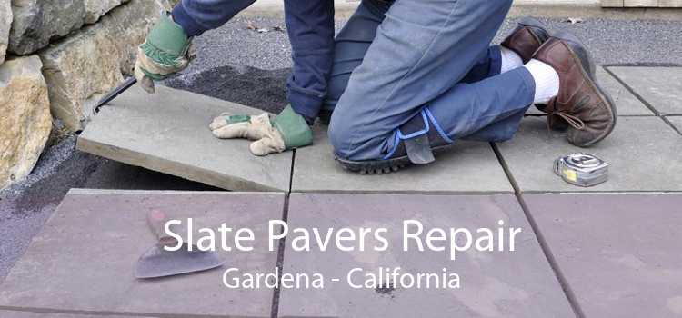 Slate Pavers Repair Gardena - California