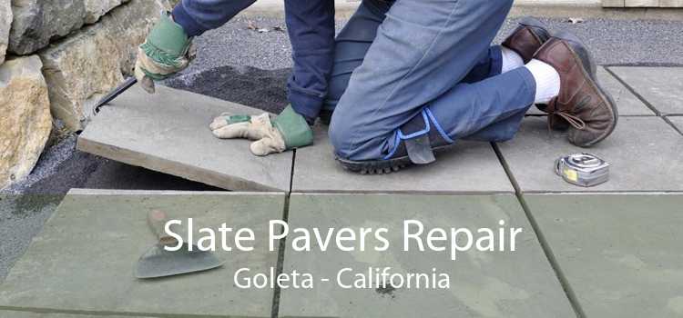 Slate Pavers Repair Goleta - California