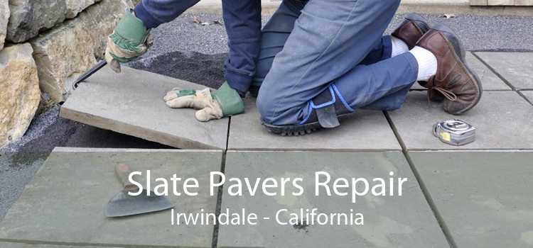 Slate Pavers Repair Irwindale - California